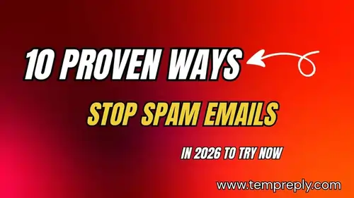 10 Proven Ways to Stop Spam Emails Permanently (2026 Guide)